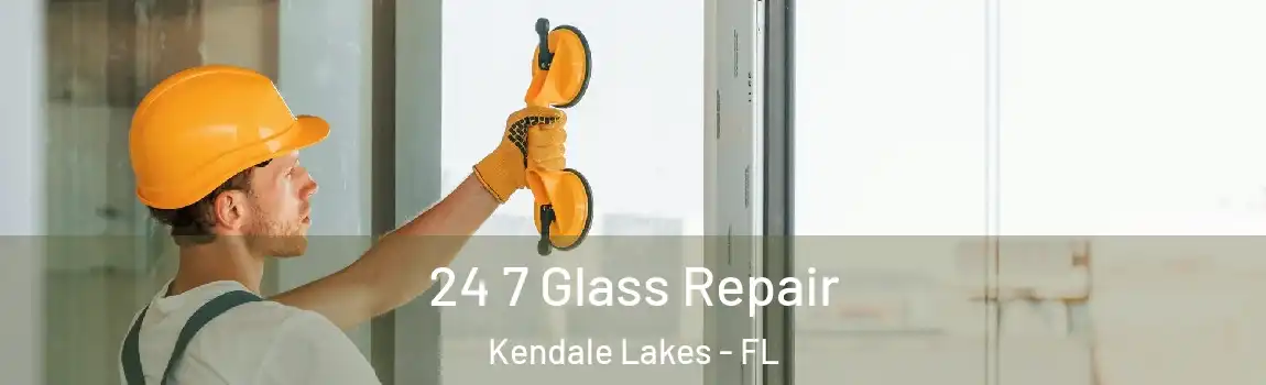  24 7 Glass Repair Kendale Lakes - FL