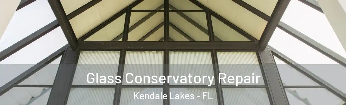  Glass Conservatory Repair Kendale Lakes - FL