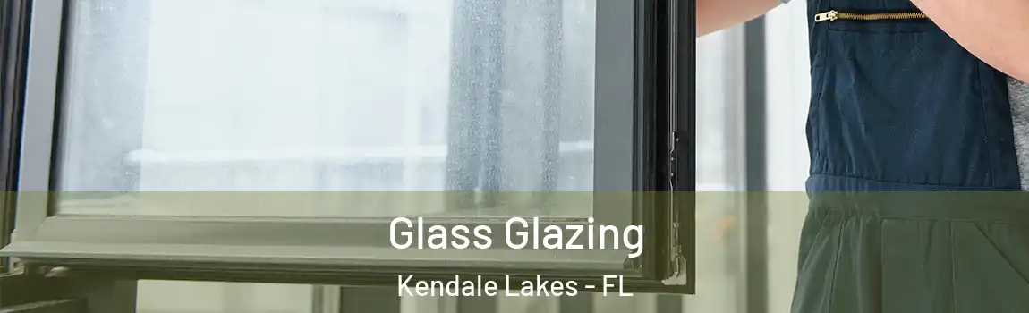  Glass Glazing Kendale Lakes - FL