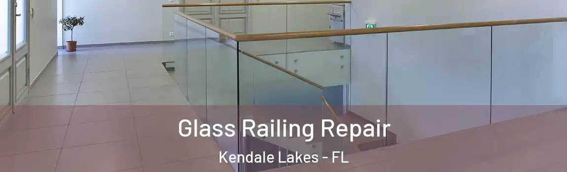  Glass Railing Repair Kendale Lakes - FL