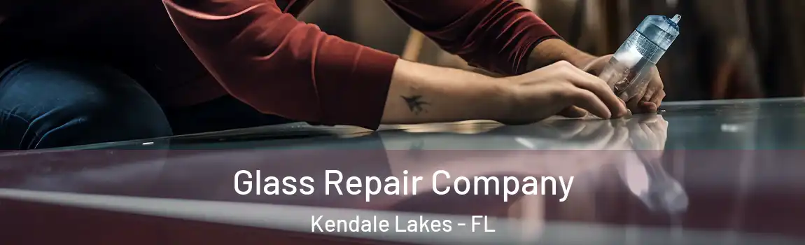  Glass Repair Company Kendale Lakes - FL