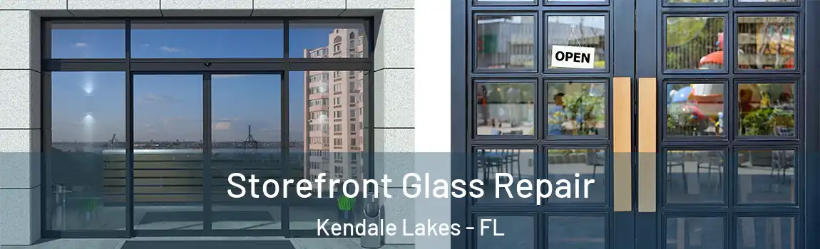  Storefront Glass Repair Kendale Lakes - FL